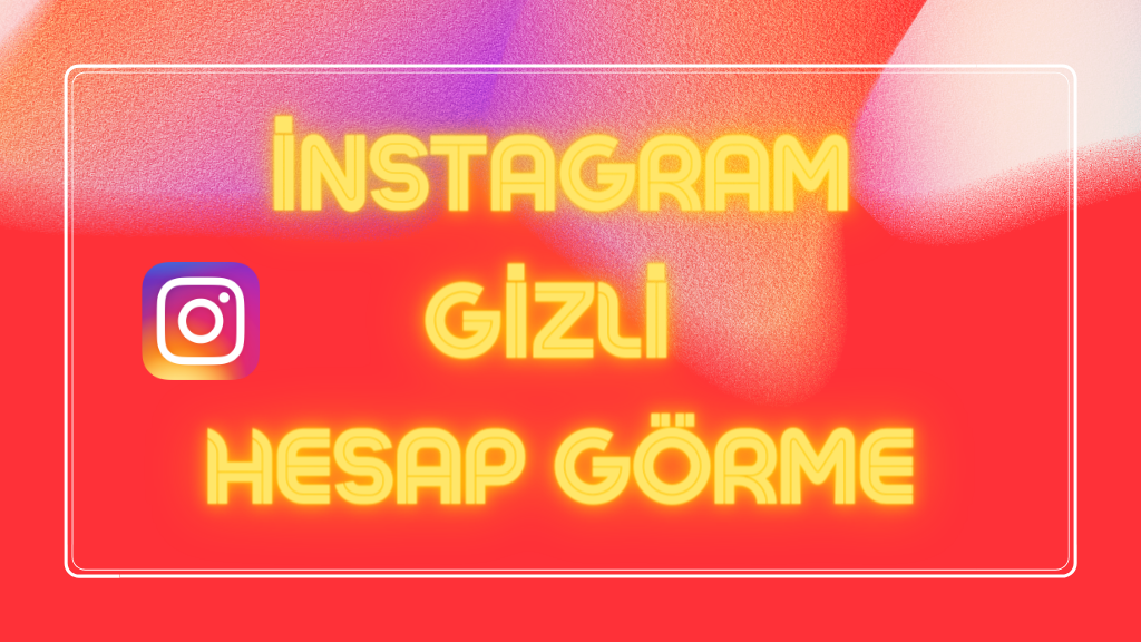 Instagram Gizli Hesap Görme 2022 (KANITLI)