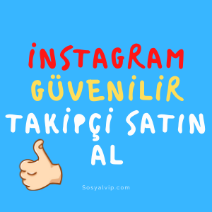 instagram güvenilir takipçi satın al