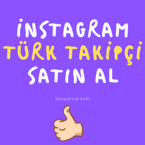 instagram türk takipçi satın al