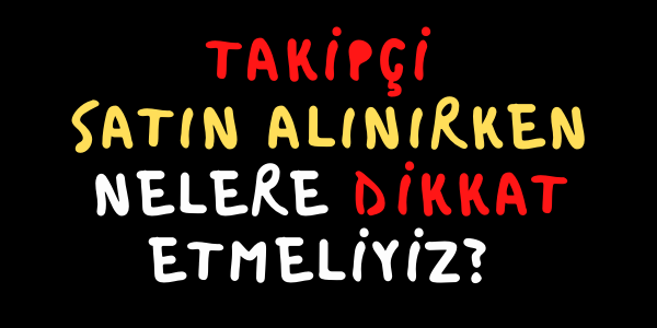 Takipçi Satın Alınırken Nelere Dikkat Etmeliyiz?